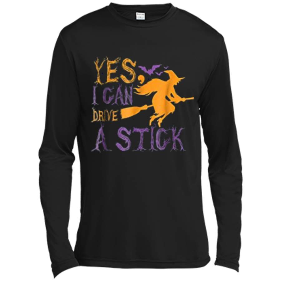 Yes I Can Drive A Stick Halloween Witch Funny Adult Long Sleeve Moisture Absorbing Shirt