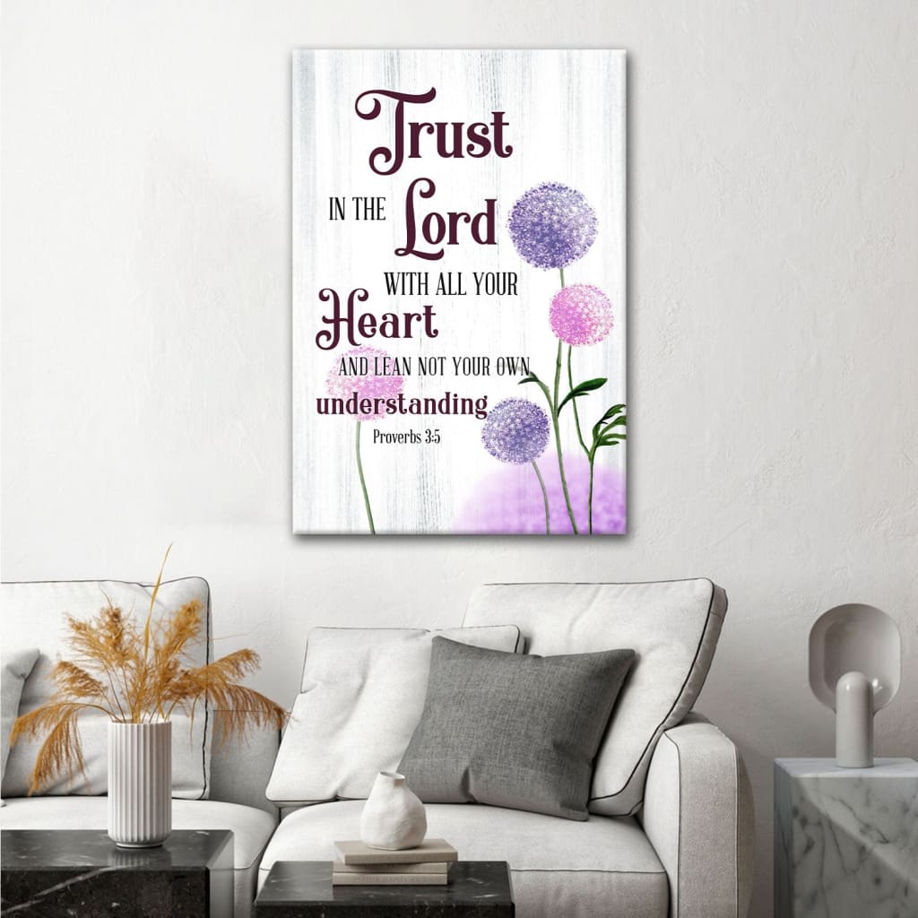 Trust In The Lord With All Your Heart Proverbs 3:5, Dandelions Flowers, Wall Art Canvas