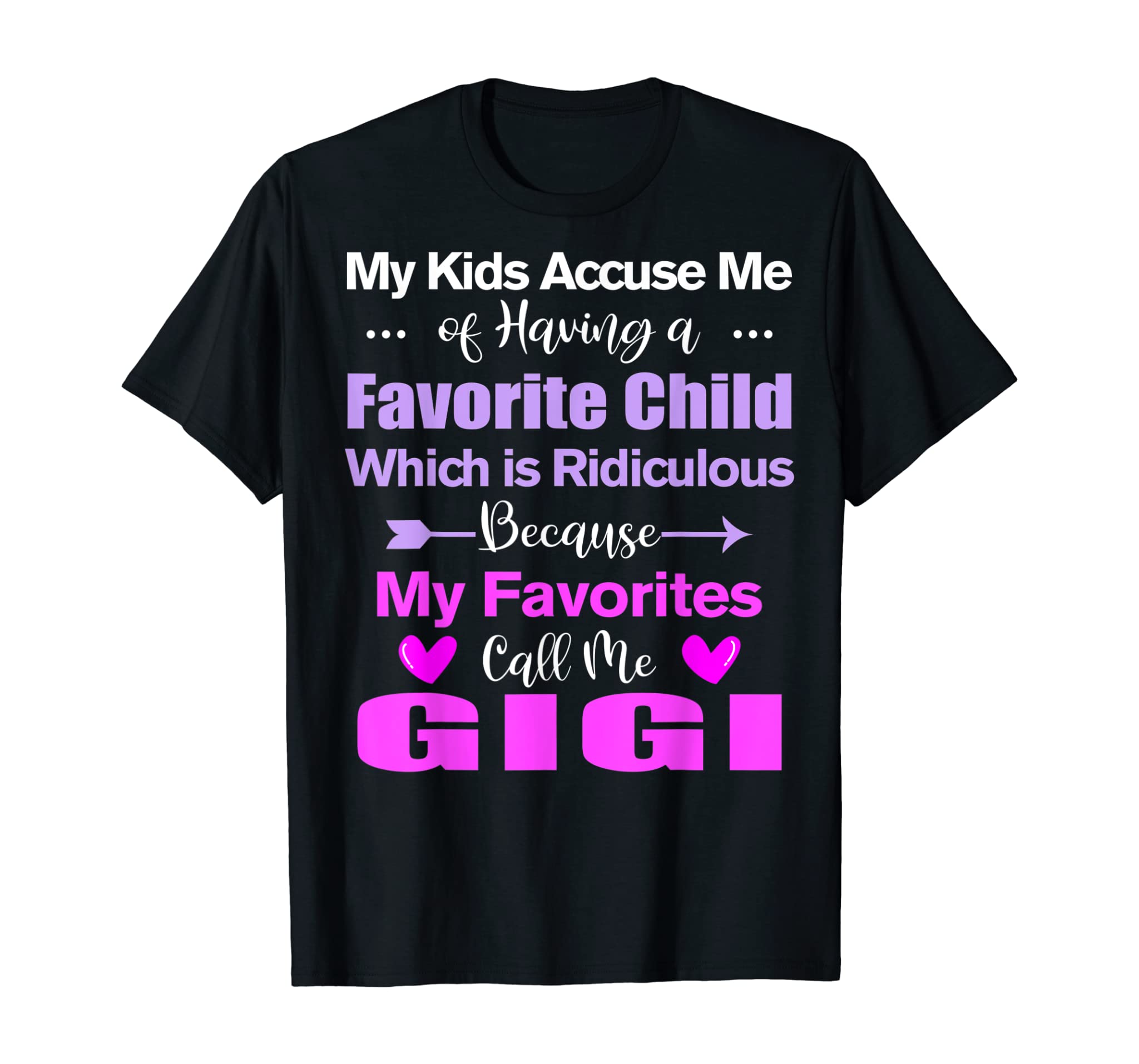 Funny Gigi TShirt My Favorite Call Me Gigi Mother’s day gift