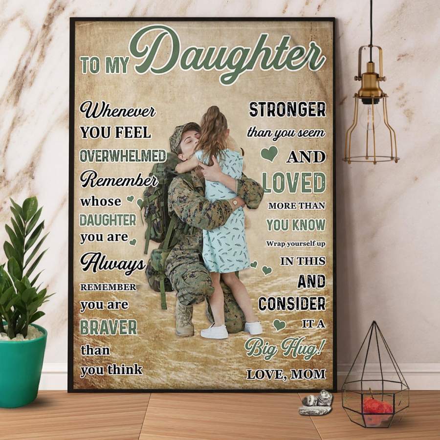 Veteran mom to my daughter whenever you feel overwhelmed paper poster no frame/ wrapped canvas wall decor