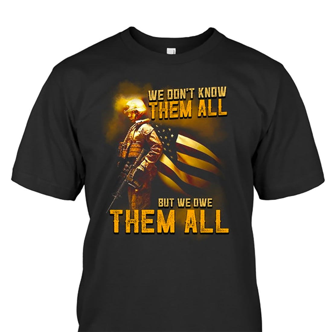 We Owe Them All T-Shirt | Soldier With Flag Veteran T-Shirt