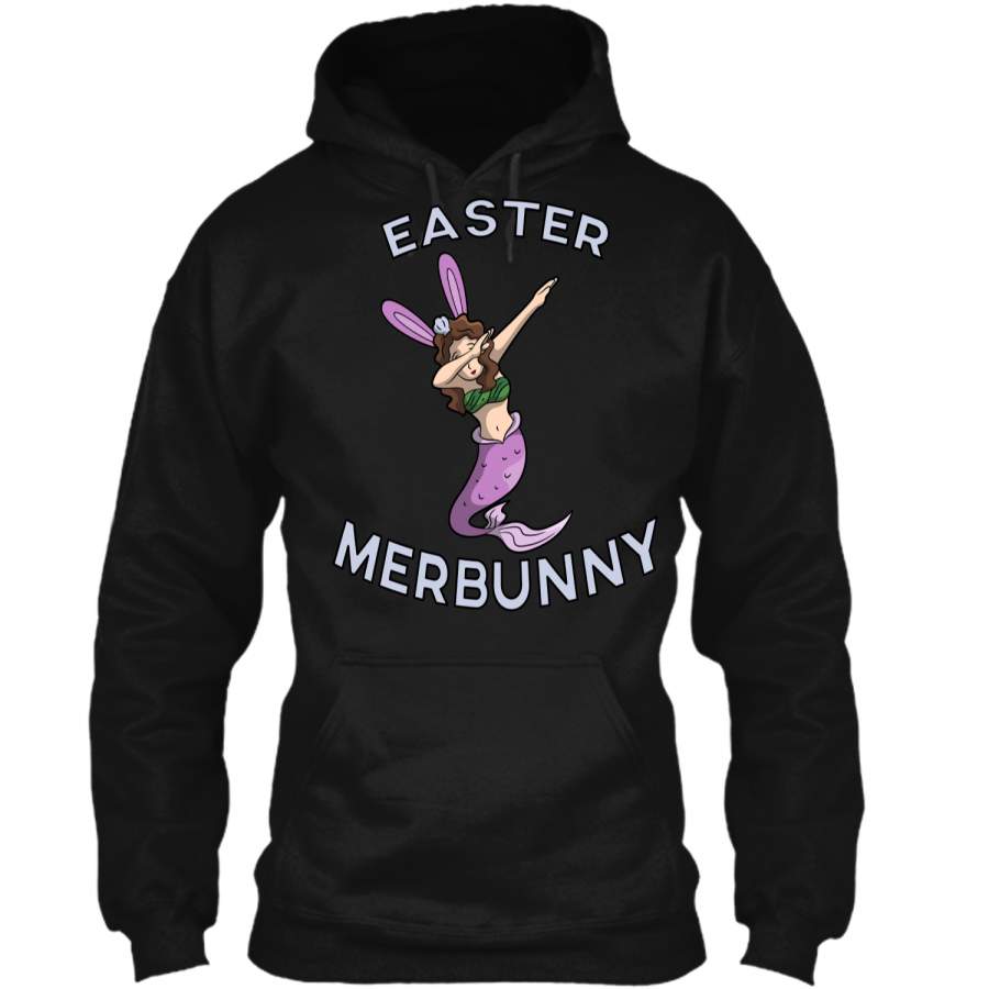 Dabbing Easter Bunny Shirt Easter Mermaid Merbunny T-shirt Pullover Hoodie 8 oz