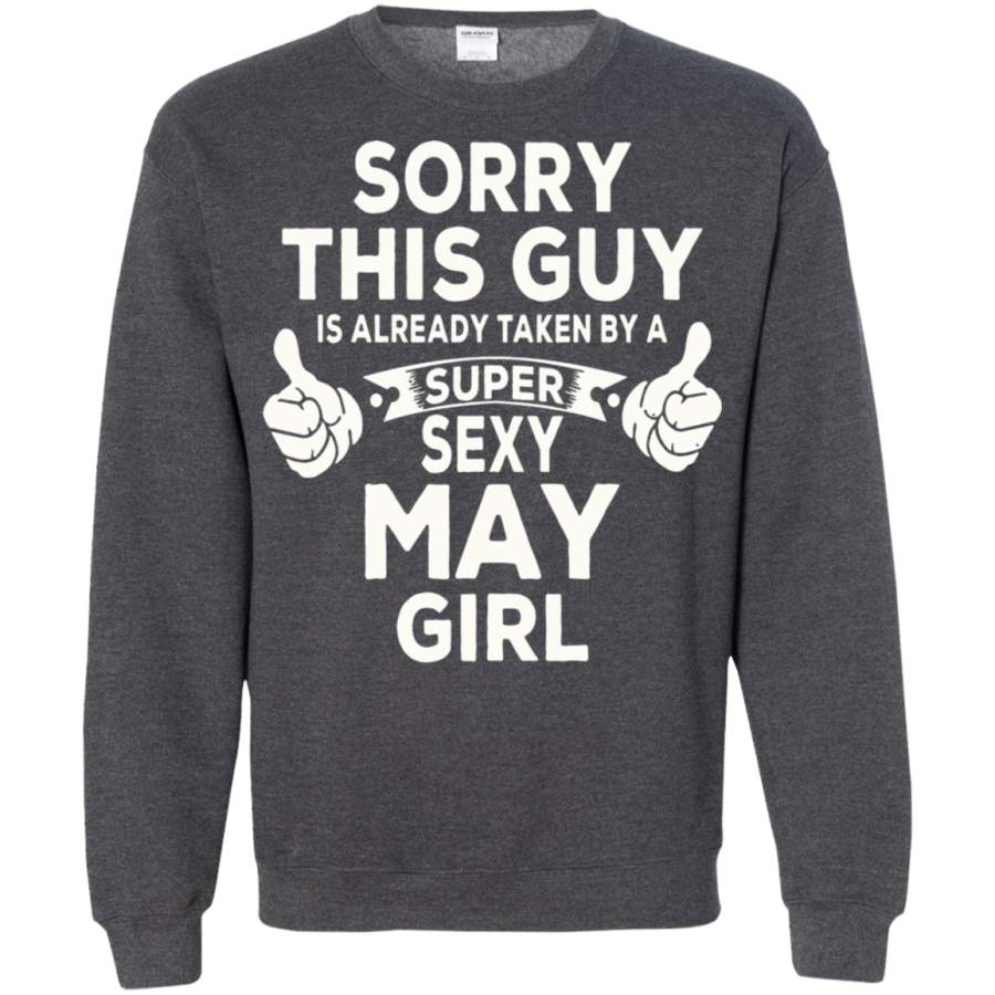 AGR Sorry This Guy Is Already Taken By A Super Sexy May Girl Sweatshirt