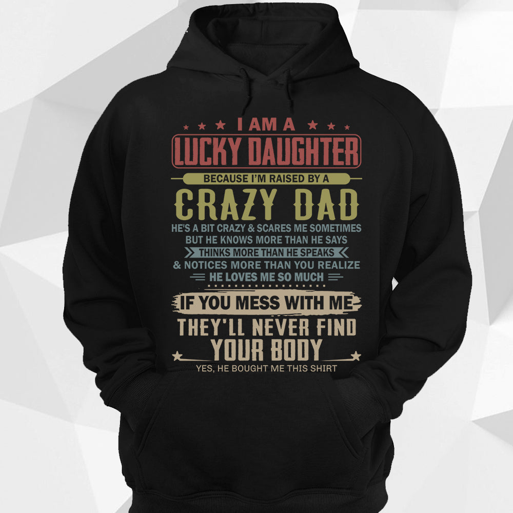 I Am A Lucky Daughter Because I’M Raised By A Crazy Dad Shirts For Daughter Hg98 Vr2 Lihd