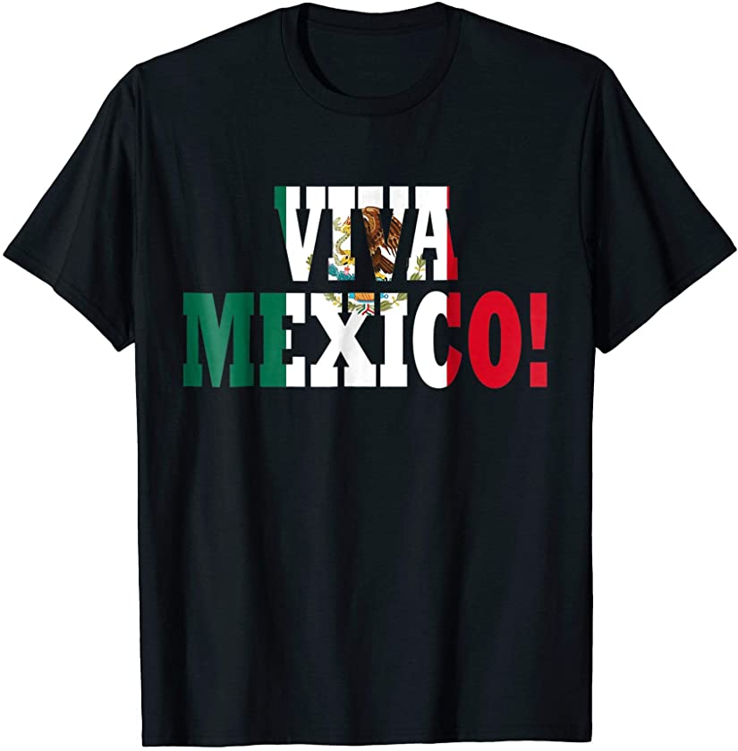 Viva Mexico Mexican Independence Day El Grito Flag T-Shirt