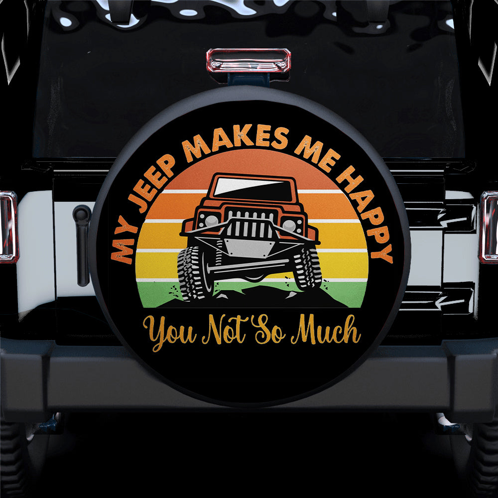 My Jeep Makes Me Happy Car Spare Tire Covers Gift For Campers