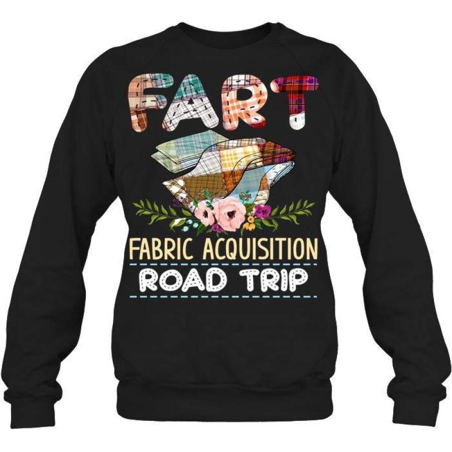 Quilting Fart Road Trip Cute Shirt Sweatshirt