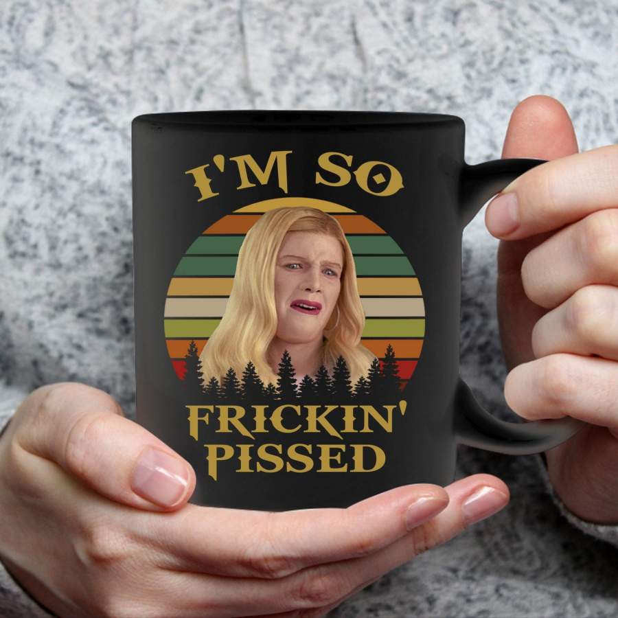 I Am So Frickin Pissed Classic Vintage Mug GL 15oz