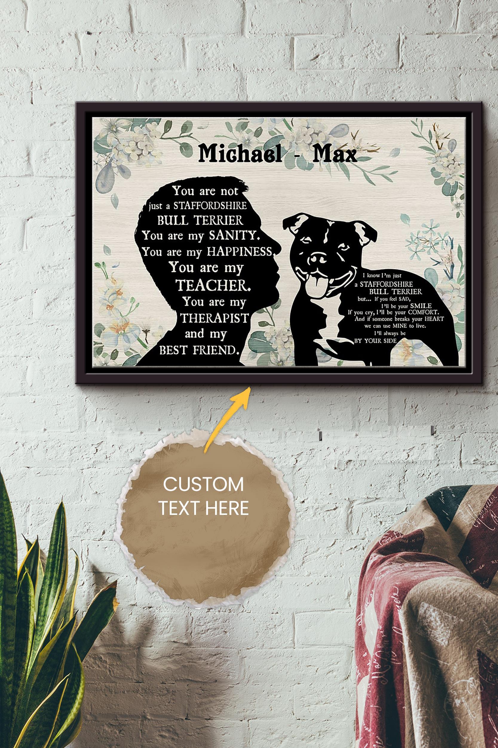 You Are Not Just A Staffordshire Personalized Male Poster – Animal Wall Art – Gift For Dog Lover Dog Foster Puppy Fan Framed Matte Canvas