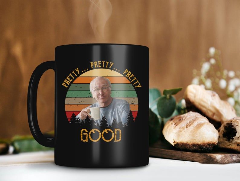 Black Mug Retro Vintage Mug Pretty Pretty Pretty Good Larry David Mug Curb Your Enthusiasm Mug Premium Sublime Ceramic Coffee Mug H99