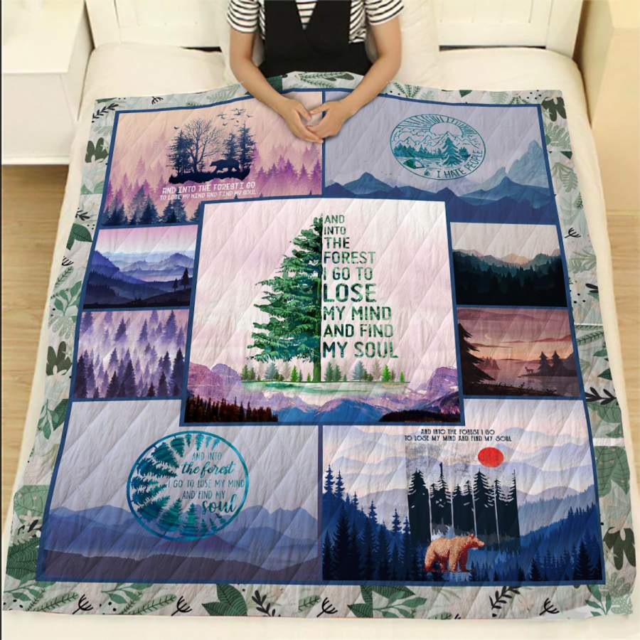 And Into The Forest I Go To Lose My Mind And Find My Soul Quilt Blanket