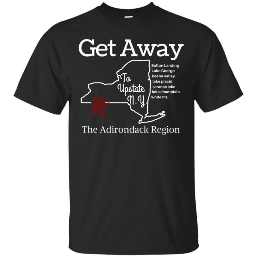 AGR Get Away To Upstate Ny The Adirondack Region Tshirt Jaq T-shirt