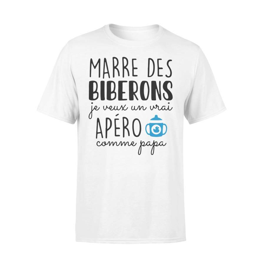 Marre Des Biberons Je Veux Un Vrai Apero Comme Papa T-shirt