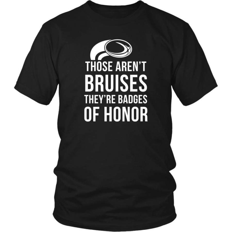 Rugby T Shirt – Rugby Those aren’t bruises They’re badges of honor