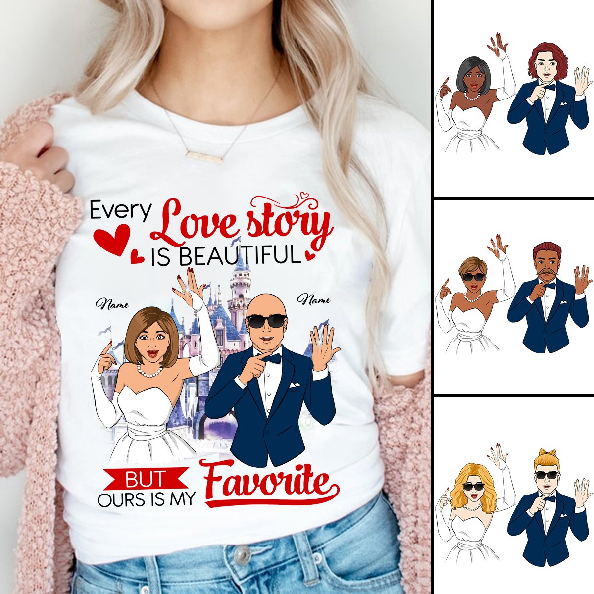 Every Love Story Is Beautiful But Ours Is My Favorite Shirt Funny Wife And Husband Couple Shirt For Couple Custom Couple Shirt