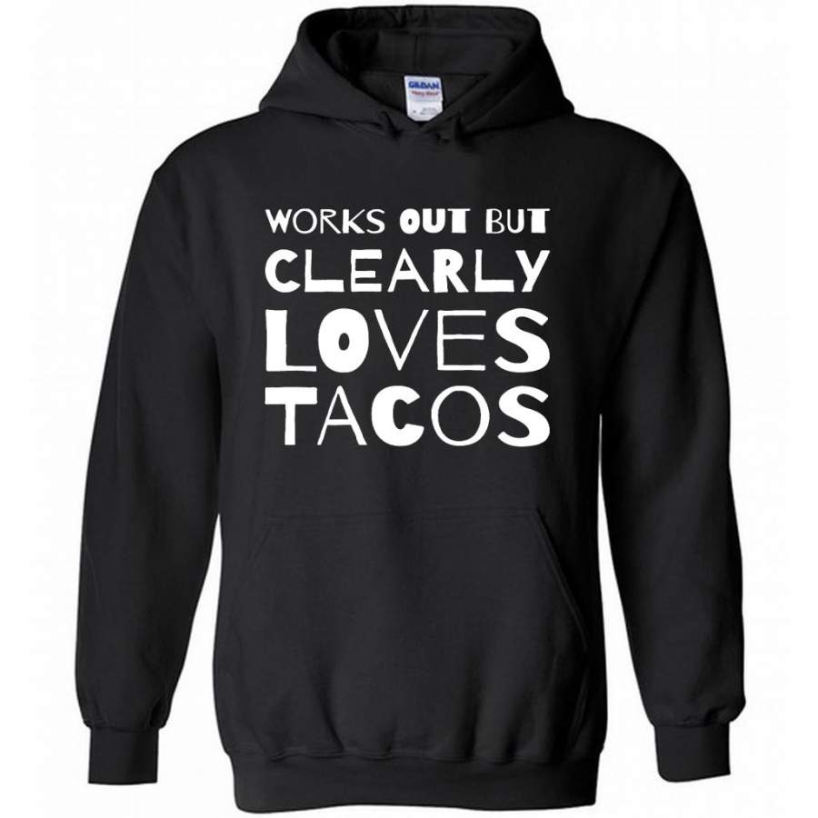 Works Out But Clearly Loves Tacos – Gildan Heavy Blend Hoodie