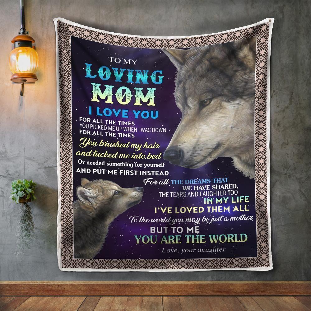 Mother Blanket – To My Loving Mom For All The Dreams That We Have Shared The Tears And Laughter Too To Me You Are The World Cozy Sherpa Blanket, Gift Fleece Blanket, Custom Blankets, Picnic Blanket, Electric Blanket, Heated Blanket, Gravity Blanket