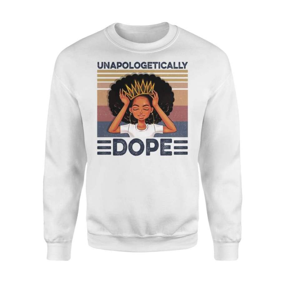 Unapologetically Dope Black Pride Melanin African American – Standard Crew Neck Sweatshirt