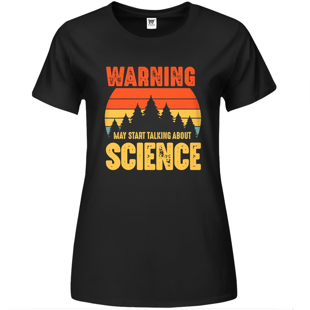 Warning May Start Talking About Science Funny Scientist Premium Womens T Shirts