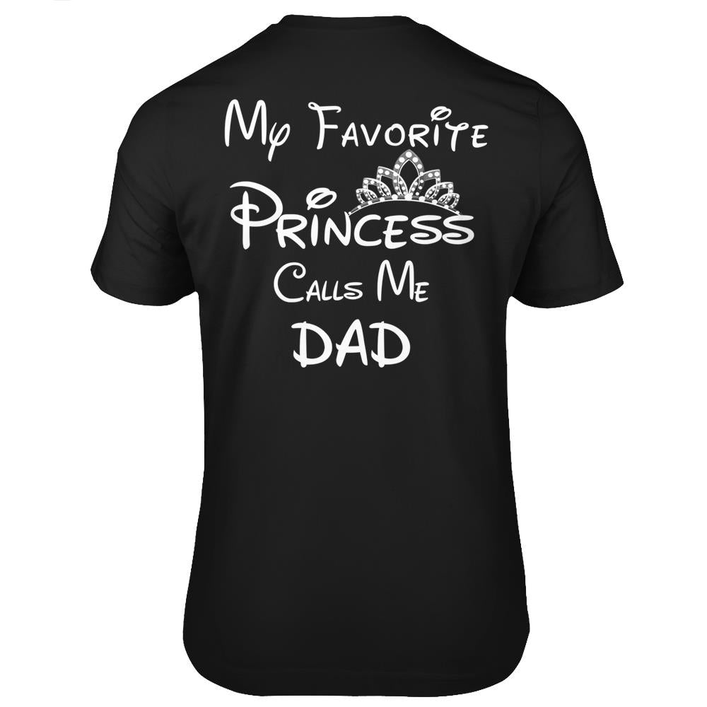 My Favorite Princess Calls Me Dad Dad Daughter Tee Father’S Day Gift T Shirts Print On Back