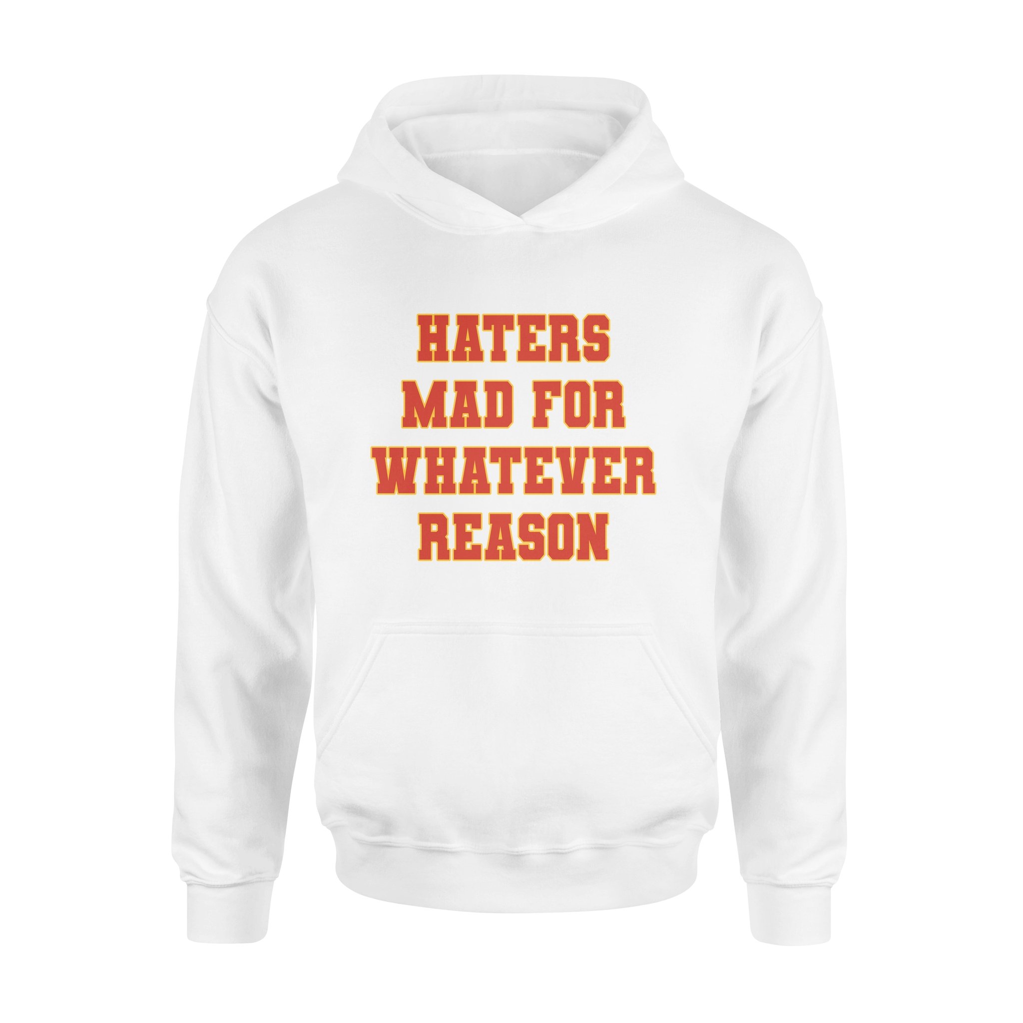 Haters Mad For Whatever Reason – Premium Hoodie