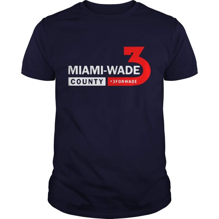 Miami Wade County 3 For Wade T-Shirt 