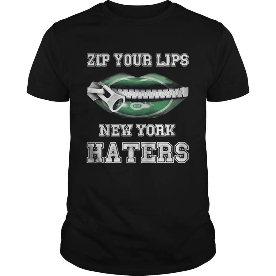 Zip your lips New York haters New York Jets T-Shirt