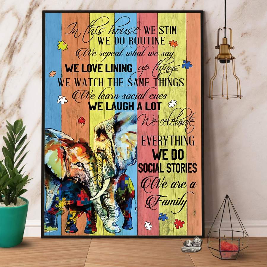 Autism awareness in this house we stim we do routine elephants colorful paper poster no frame/ wrapped canvas wall decor full size