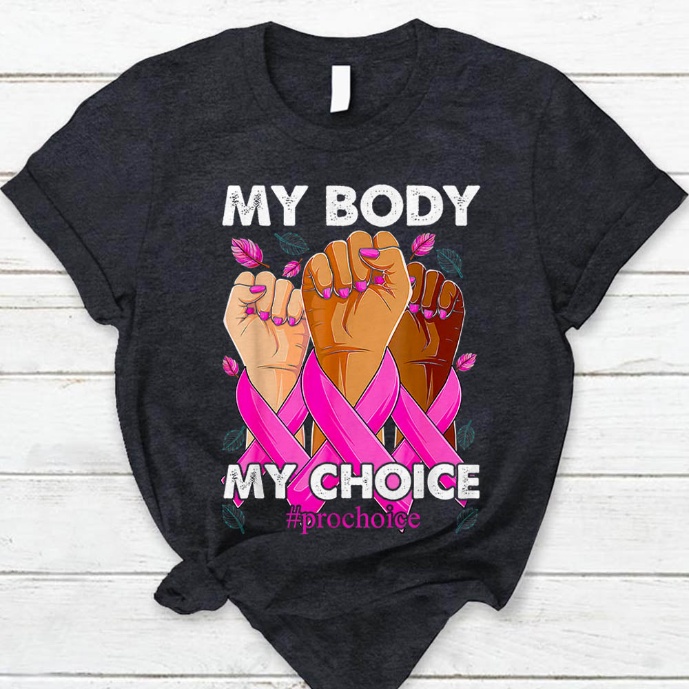 My Body My Choice Pro Choice Reproductive Rights T-Shirt Do99