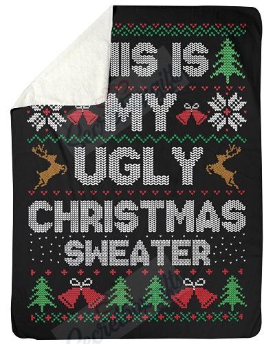 This Is My Ugly Christmas Sweater Yu1901120Cl Fleece Blanket