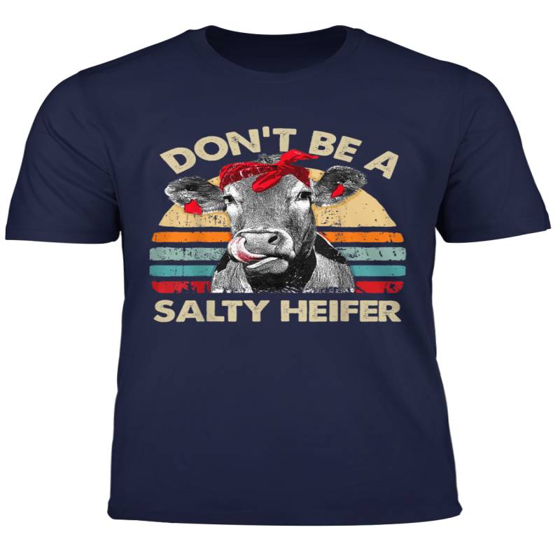 Don T Be A Salty Heifer T Shirt Cows Lover Gift Vintage Farm T Shirt
