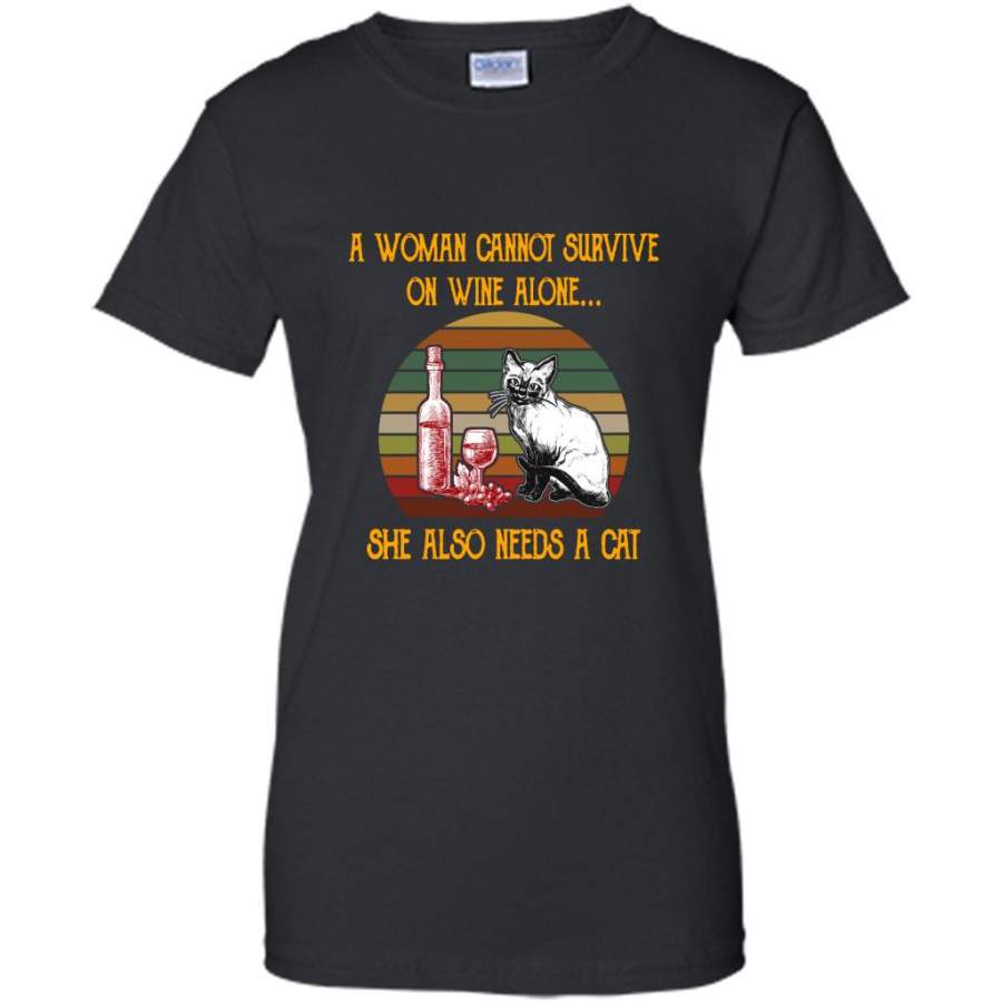 A Woman Cannot Survive On WIne Alone She Also Needs A Cat, Classic Vintage Retro Design – Gildan Women Shirt