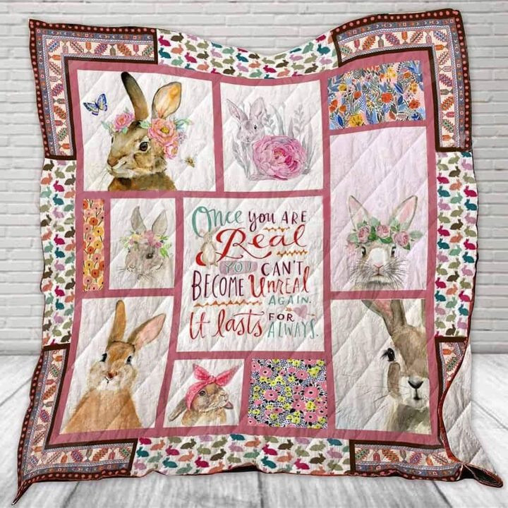 Rabbit Once You Are Real You Can’T Become Unreal For It Lasts Always Quilt Blanket Great Customized Blanket Gifts For Birthday Christmas Thanksgiving