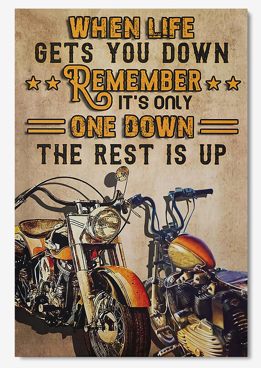 When Life Gets You Down Remember Its Only One Down The Rest Is Up Motorcycle Wall Art For Motorcyclist Home Decor Poster