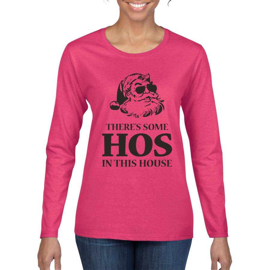 Theres some Hos in this House Ugly Christmas Sweater Womens Graphic Long Sleeve T-Shirt