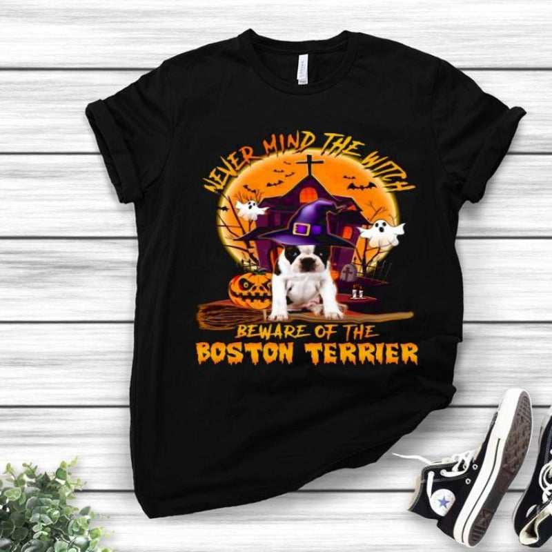 Never Mind The Witch Beware Of The Boston Terrier Gift Dog Lovers Men Women T shirt