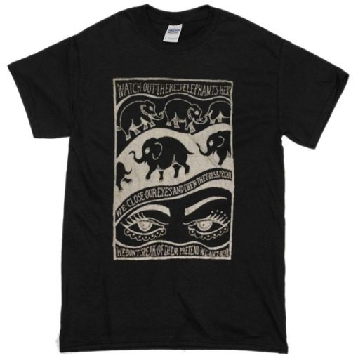 Watch Out There’S Elephants Here T-Shirt