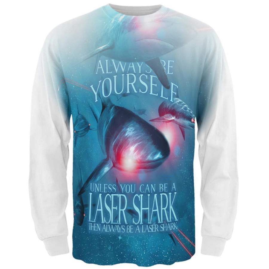 Always Be Yourself Unless Laser Shark All Over Mens Long Sleeve T Shirt