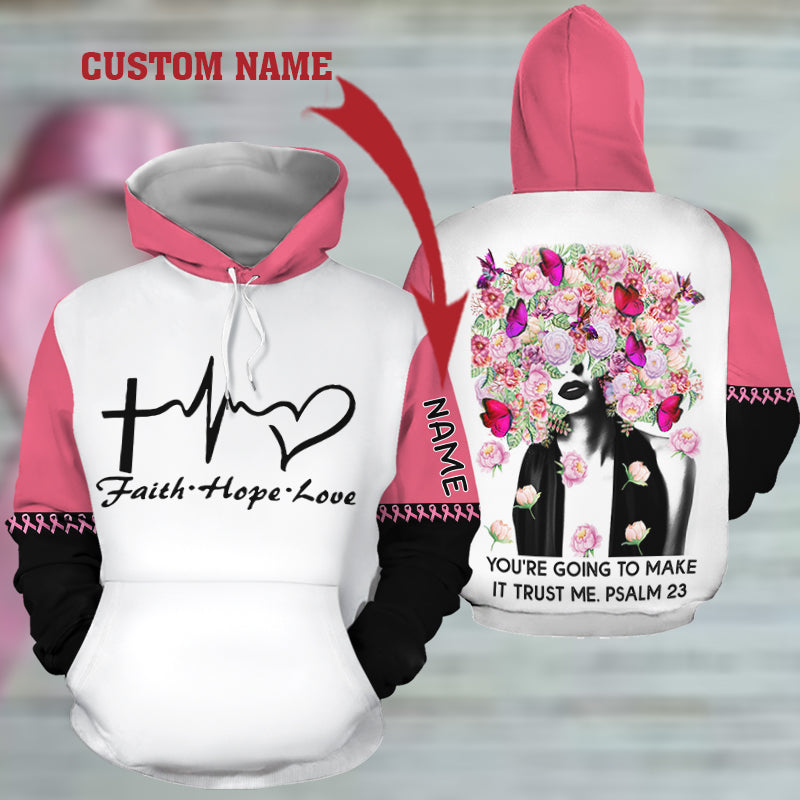 You’Re Going To Make It Trust Me Bible Verse Hoodie 3D Custom Breast Cancer Hoodie Breast Cancer Awareness Gift Hn