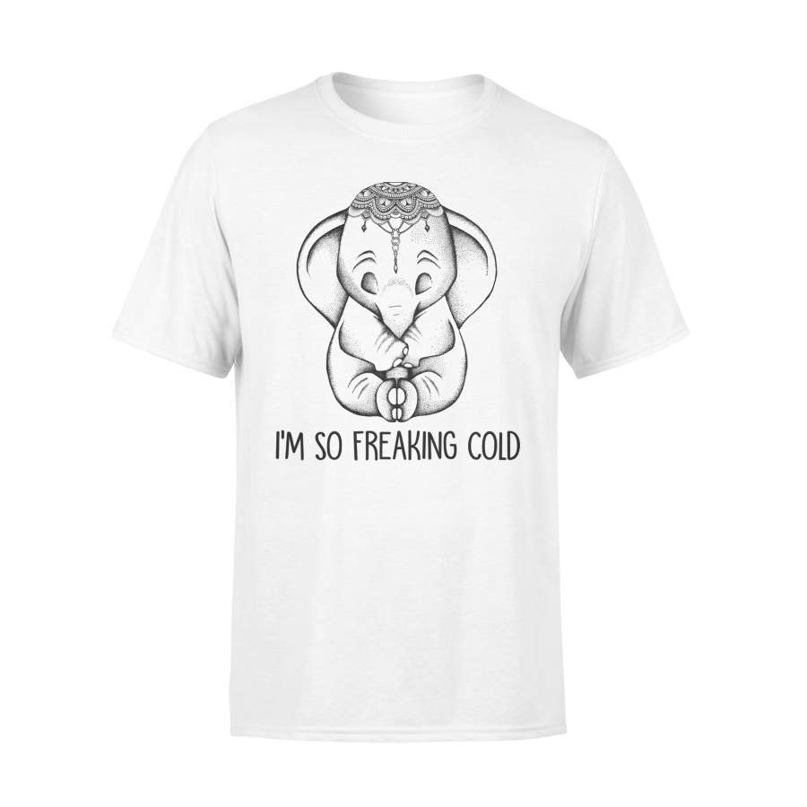 Elephant- I’m So Freaking Cold – Standard T-shirt