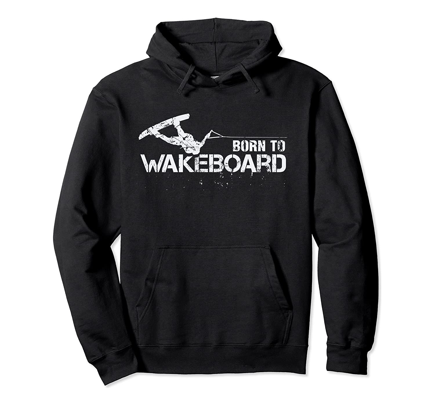 Born to Wakeboard Hoodie, Awesome Vintage Wakeboarding Gift, T-Shirt, Sweatshirt