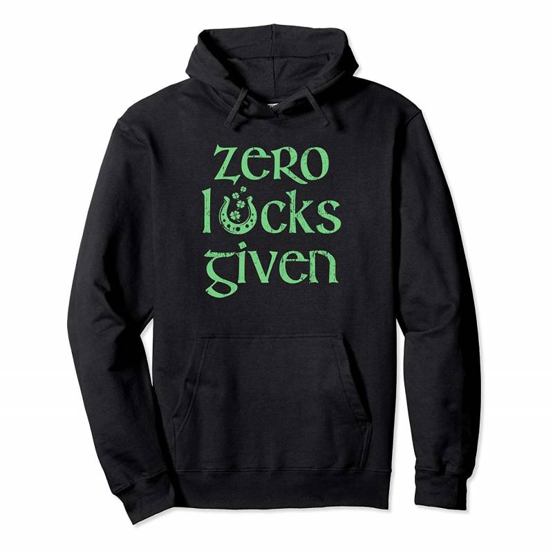 ZERO LUCKS GIVEN Funny St Patricks Day Sarcasm Vintage Irish Pullover Hoodie