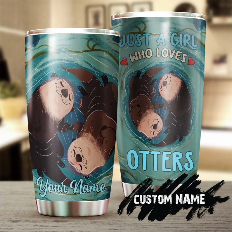 Personalized Just A Girl Who Loves Otter Stainless Steel Tumbler-Otter Tumbler-Gift For Otter Lover-Gift For Her For Him