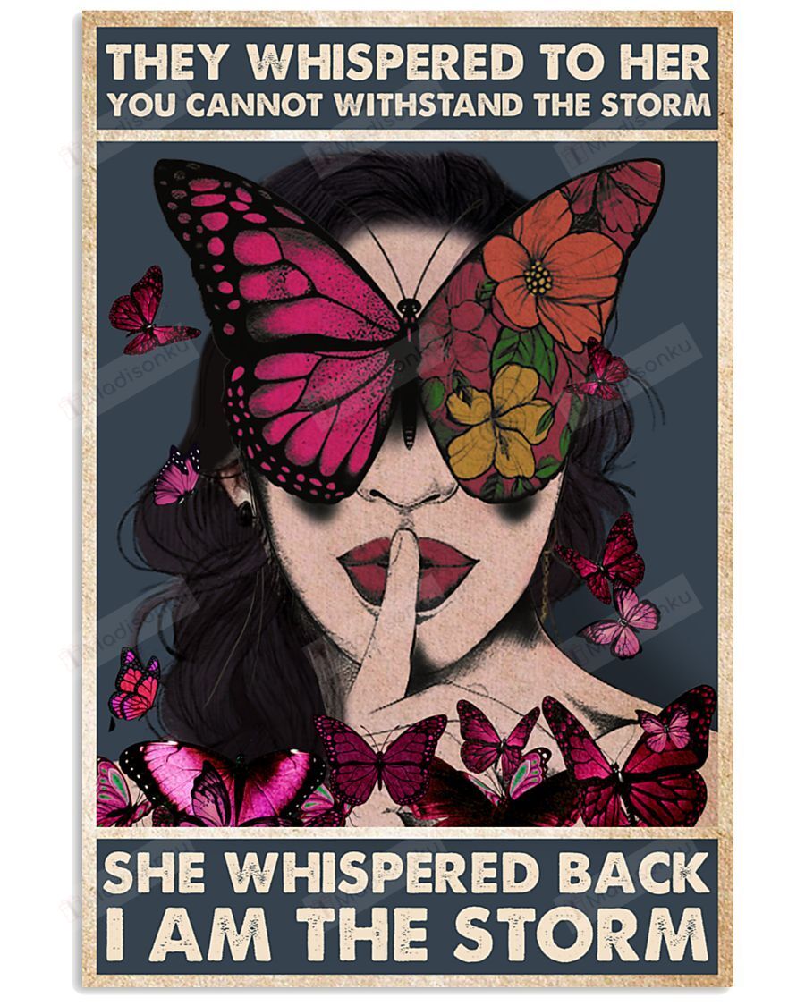 They Whispered To Her You Cannot Withstand Storm Poster Print Perfect, Ideas On Xmas, Birthday, Home Decor, No Frame Full Size