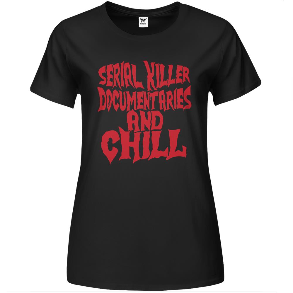 Serial Killer Documentaries And Chill Funny Gift Premium Womens T Shirts