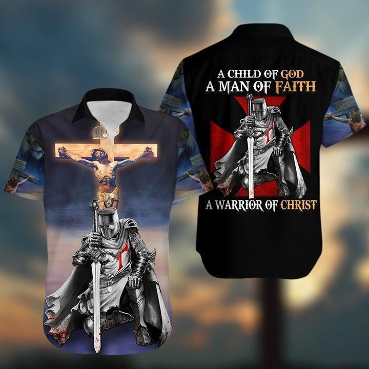 A Child Of God A Man Of Faith A Warrior Of Christ Aloha Hawaiian Shirt Colorful Short Sleeve Summer Beach Casual Shirt For Men And Women