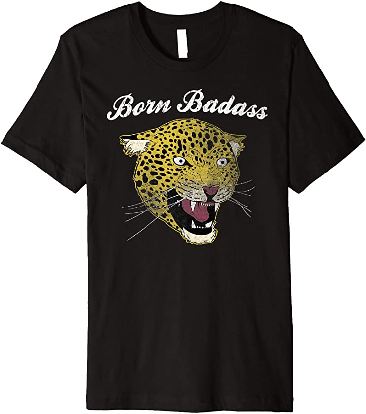 Born Badass Distressed Roaring Leopard Graphic Premium T-Shirt