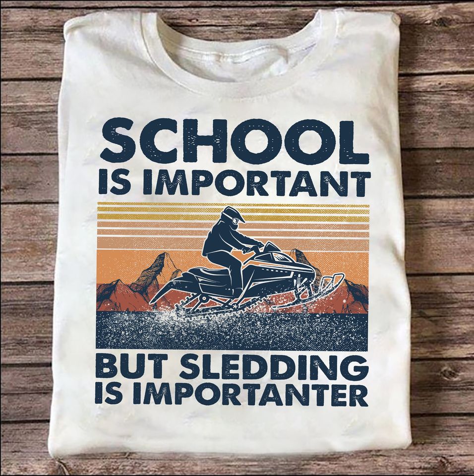 School Is Important But Sledding Is Importanter Retro Vintage Standard/Premium T-Shirt