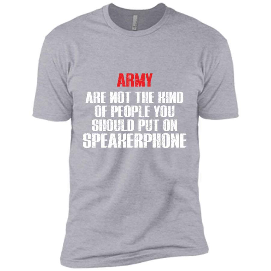 Army Are Not The Kind Of People You Should Put On Speakerphone Canvas