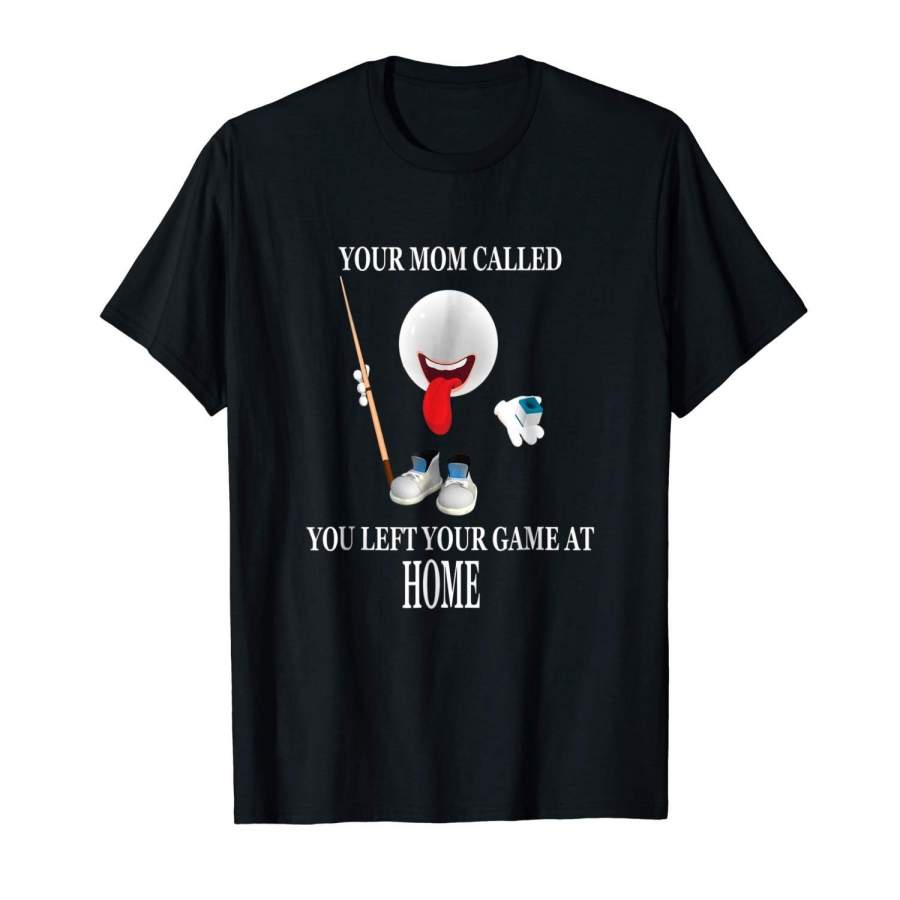 Your Mom Called Cue Ball And Chalk Tshirt For Hustlers.Mens Casual T Shirt